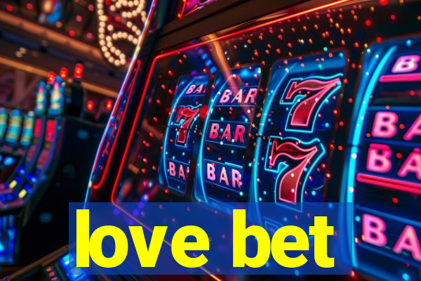 love bet